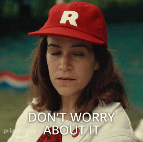 Dont Worry About It Carson Shaw GIF - Dont Worry About It Carson Shaw A League Of Their Own GIFs