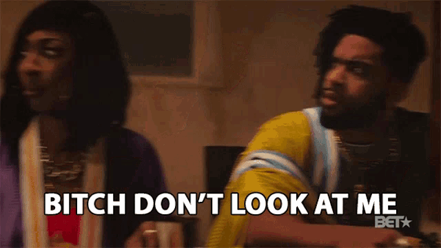 Bitch Dont Look At Me Lala Milan GIF