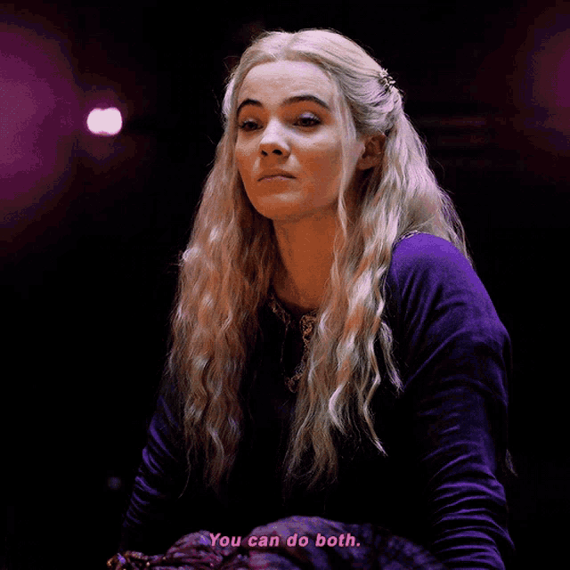a woman with blonde hair and a purple shirt says " you can do both "