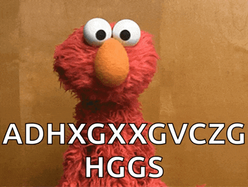 elmo from sesame street says adhxgxxgvczg hgs