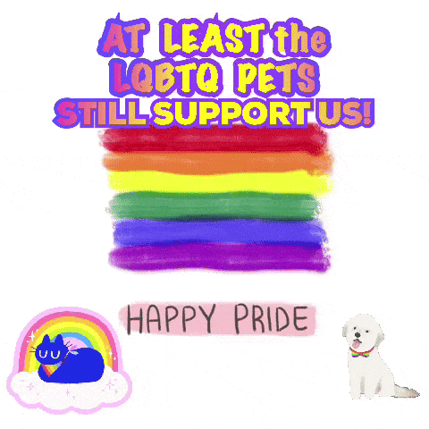 a poster that says at least the lgbtq pets still support us happy pride