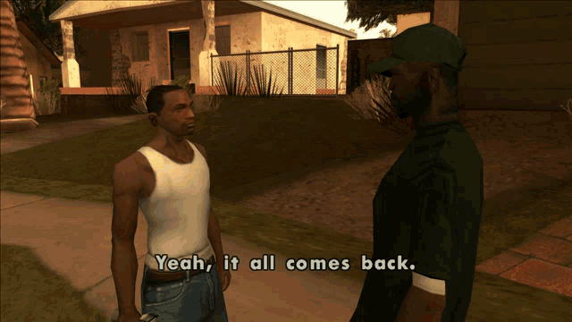 two men are standing on a sidewalk in a video game and one of them says " yeah it all comes back "