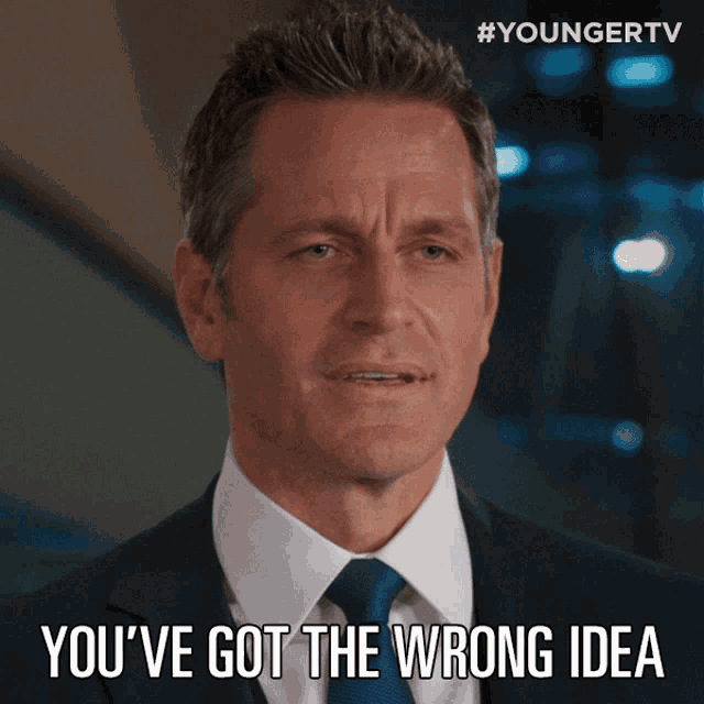 Youve Got The Wrong Idea Charles Brooks GIF - Youve Got The Wrong Idea Charles Brooks Peter Hermann GIFs