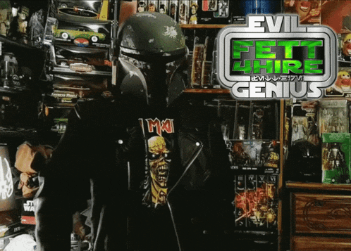 a poster for evil fett hire genius shows a man wearing a boba fett helmet