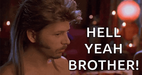 a shirtless man with a mullet and a beard is standing in front of a sign that says hell yeah brother .