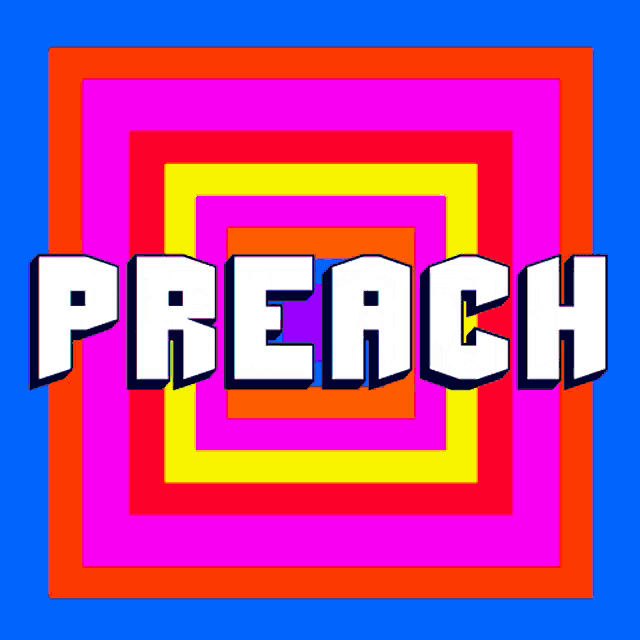 the word preach is in a colorful square