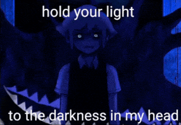 a cartoon of a boy with the words hold your light to the darkness in my head below him
