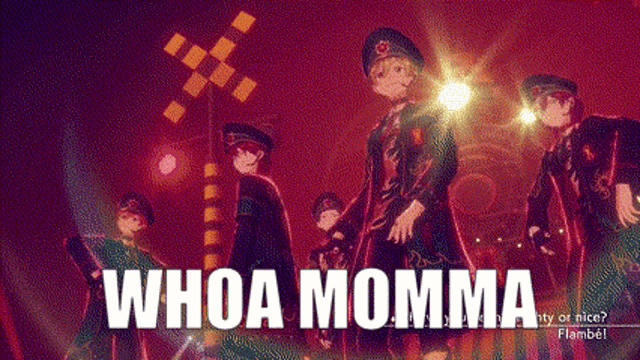 a group of anime characters are standing next to each other with the words whoa momma written above them