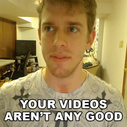 Your Videos Arent Any Good Corey Vidal GIF - Your Videos Arent Any Good Corey Vidal Your Videos Are Trash GIFs