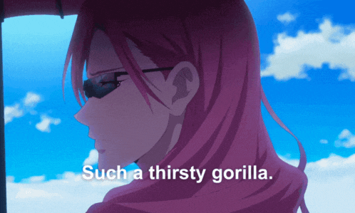 a picture of a girl with glasses and the words such a thirsty gorilla