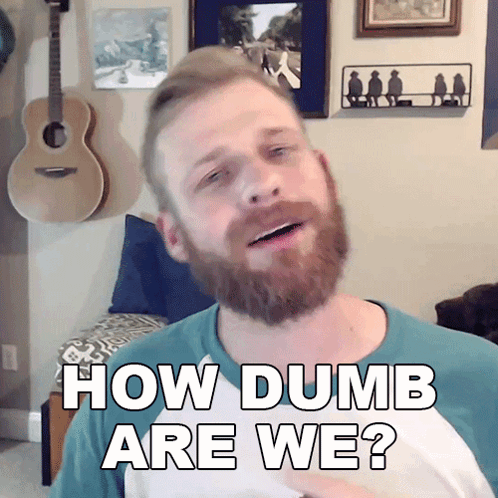 How Dumb Are We Grady Smith GIF - How Dumb Are We Grady Smith How Stupid Are We GIFs