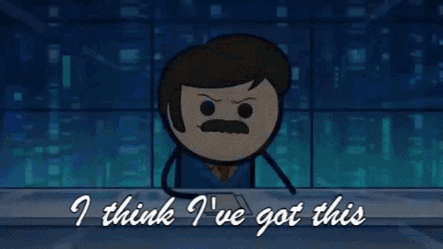 a cartoon of a man with a mustache is sitting at a desk and says i think i 've got this