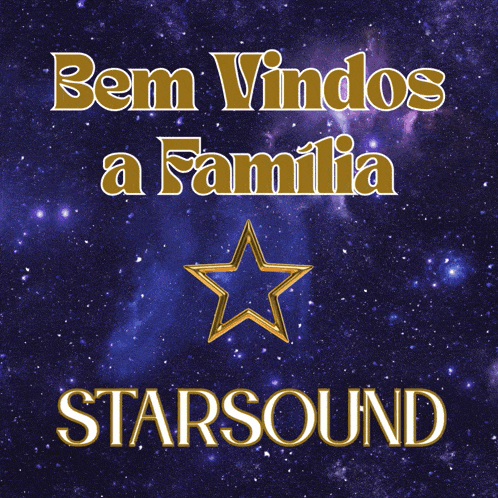 a poster that says bem vindos a familia starsound