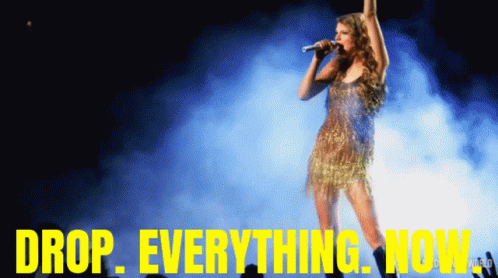 Drop Everything Now Taylor Swift GIF - Drop Everything Now Taylor Swift Sparks Fly GIFs