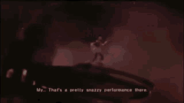a screenshot of a video game says that 's a pretty snazzy performance there