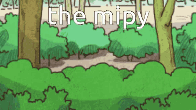 a cartoon drawing of a forest with the words the mipy written in white