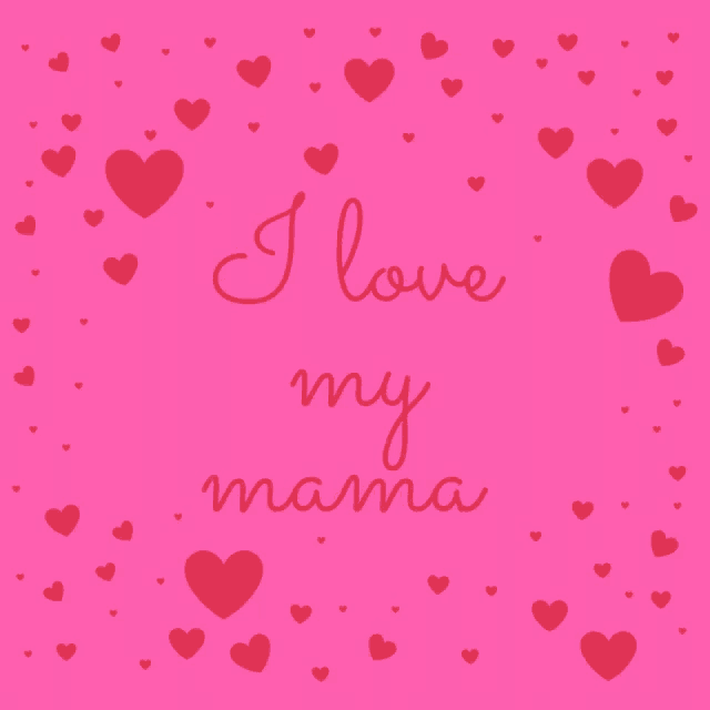 a pink background that says i love my mama