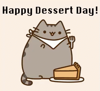 Happy Dessert Day GIF - Dessertdaygifs Pusheen GIFs
