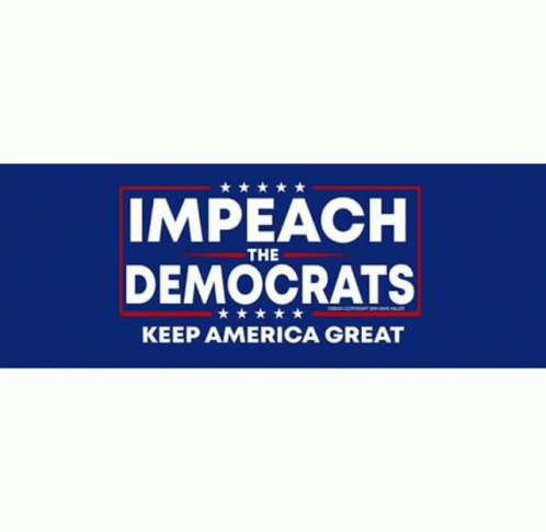 Impeach Democrats GIF - Impeach Democrats GIFs