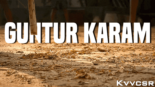 a poster for guntur karam shows a lot of leaves on the ground