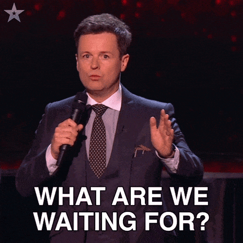 What Are We Waiting For Let'S Get Going Declan Donnelly GIF - What Are We Waiting For Let'S Get Going Declan Donnelly Britain'S Got Talent GIFs