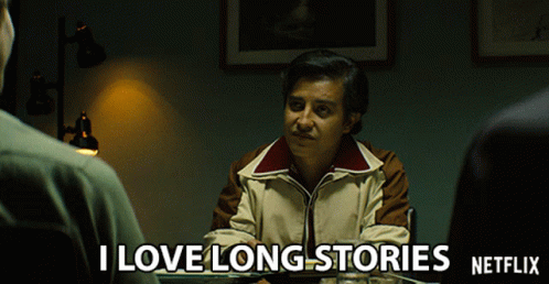 I Love Long Stories Its A Long Story GIF
