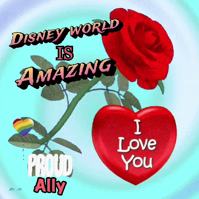 a disney world is amazing poster with a red rose and a heart that says " i love you "