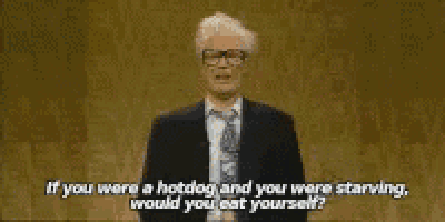 a man in a suit and tie is saying if you were a hotdog and you were starving would you eat yourself ?