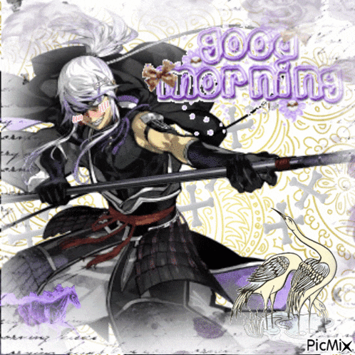 a picture of a man holding a sword with the words good morning written on it