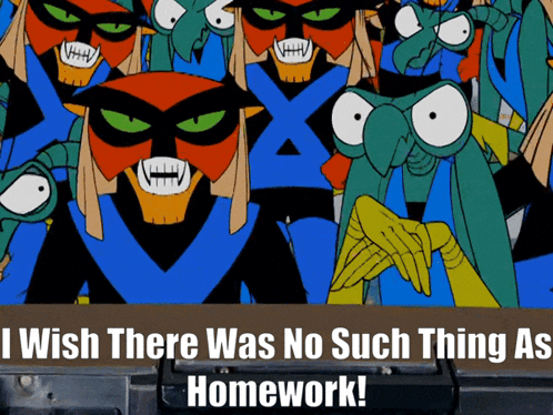 a group of cartoon characters with the words " i wish there was no such thing as homework "