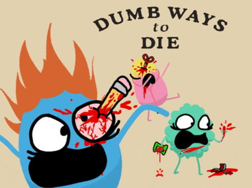dumb ways to die is written on a poster with a cartoon character