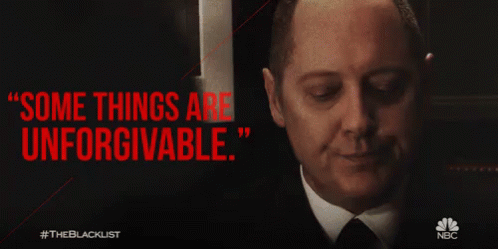 The Blacklist - Some Things Are Unforgivable GIF - The Black List Nbc Unforgivable GIFs