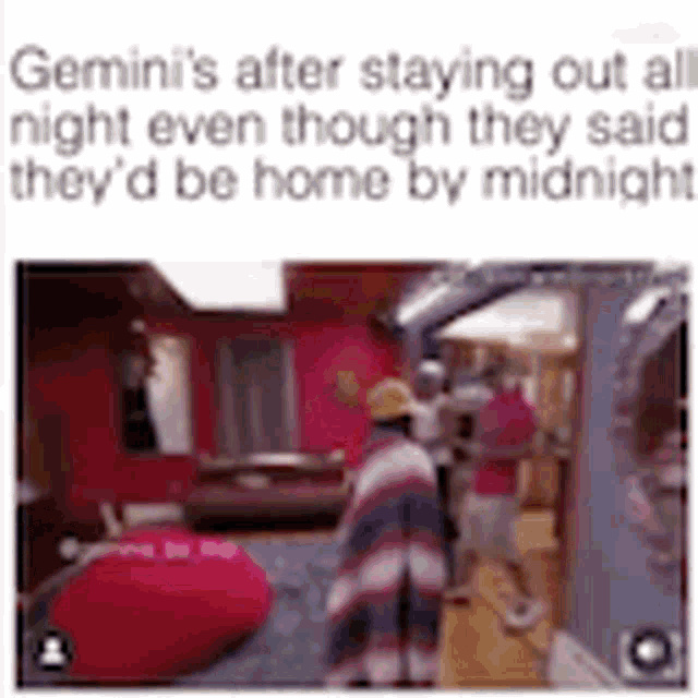Gemini Staying Out GIF - Gemini Staying Out Home GIFs