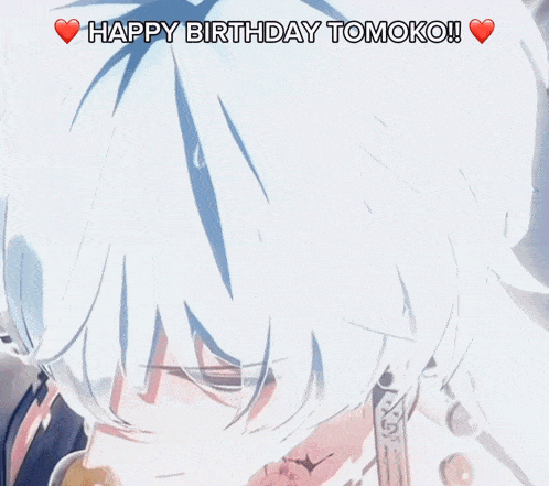 a white haired anime character with the words happy birthday tomoko