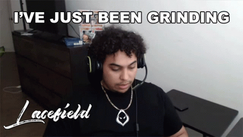 Ive Just Been Grinding Lacefield GIF - Ive Just Been Grinding Lacefield La Guerrillas GIFs