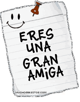 a piece of paper that says eres una gran amiga on it