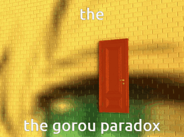 a yellow brick wall with a red door and the words " the gorou paradox "