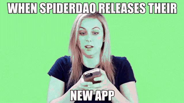 a woman holding a cell phone with the caption when spiderdao releases their new app on the bottom