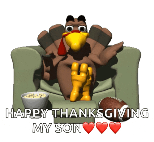 a turkey is sitting on a couch with a bowl of popcorn and a football with the words happy thanksgiving my son