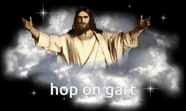 a picture of jesus in the clouds with the words hop on gart above him