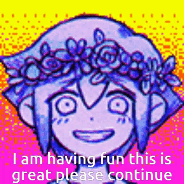 a cartoon character with a flower crown on his head is smiling and says `` i am having fun this is great please continue ''