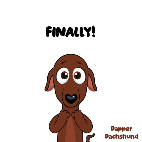 a cartoon of a dachshund saying " finally yes "