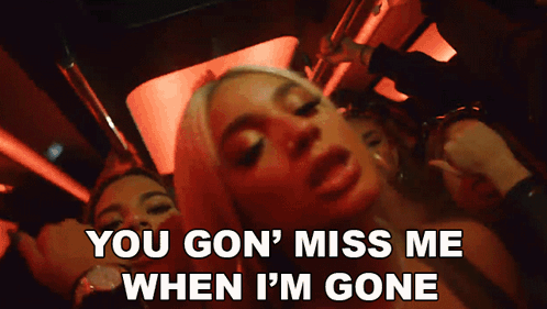 You Gon Miss Me When Im Gone Danileigh GIF - You Gon Miss Me When Im Gone Danileigh Wrong Song GIFs