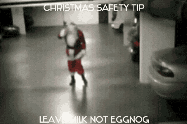 a picture of santa claus in a parking garage with the caption christmas safety tip