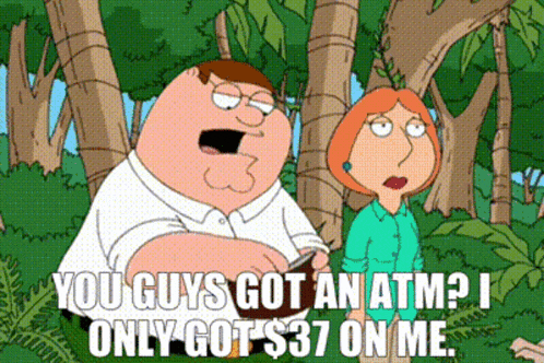 Family Guy Peter Griffin GIF - Family Guy Peter Griffin You Guys Got An Atm GIFs