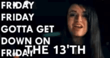 a woman is standing in front of a sign that says `` friday friday gotta get down on friday the 13th ''