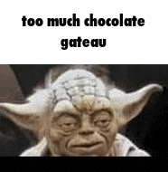 a picture of yoda with a caption that says `` too much chocolate gateau ''