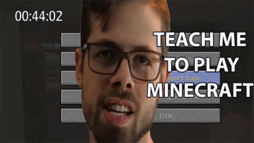 Teach Me How To Play Mine Craft Lets Play Minecraft GIF - Teach Me How To Play Mine Craft Lets Play Minecraft Minecraft GIFs