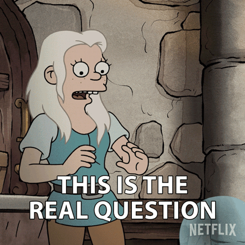 This Is The Real Question Bean GIF - This Is The Real Question Bean Disenchantment GIFs
