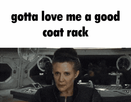 a picture of a woman with the words gotta love me a good coat rack above her